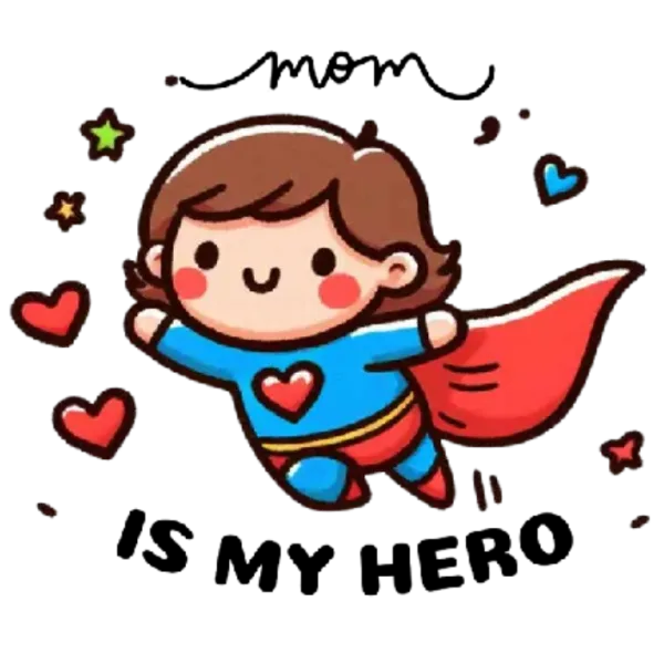 Mom is my Hero