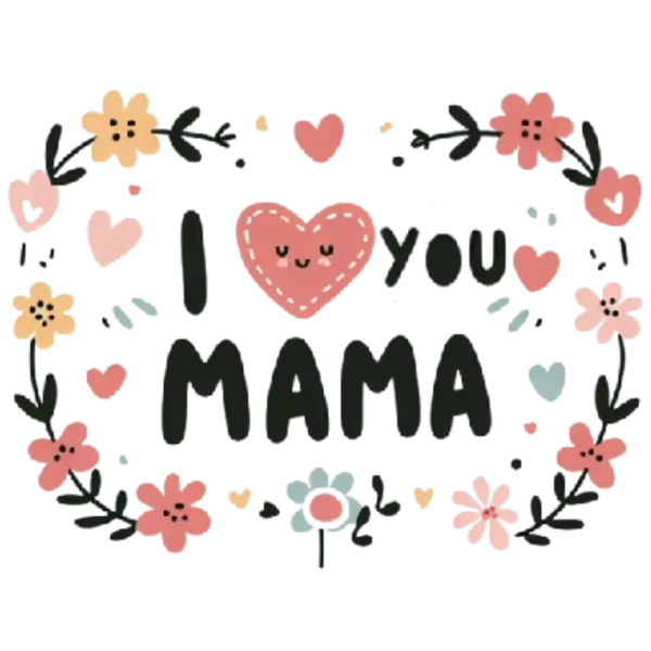I Love You Mama