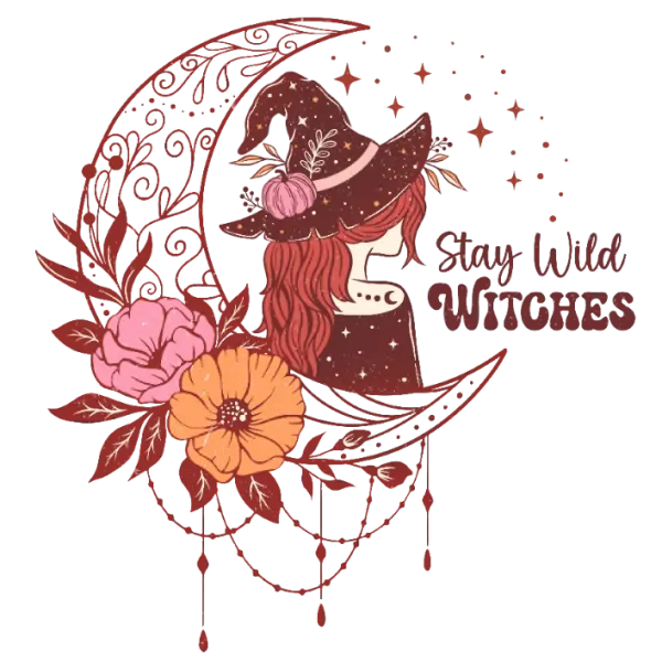 Stay Wild Witches