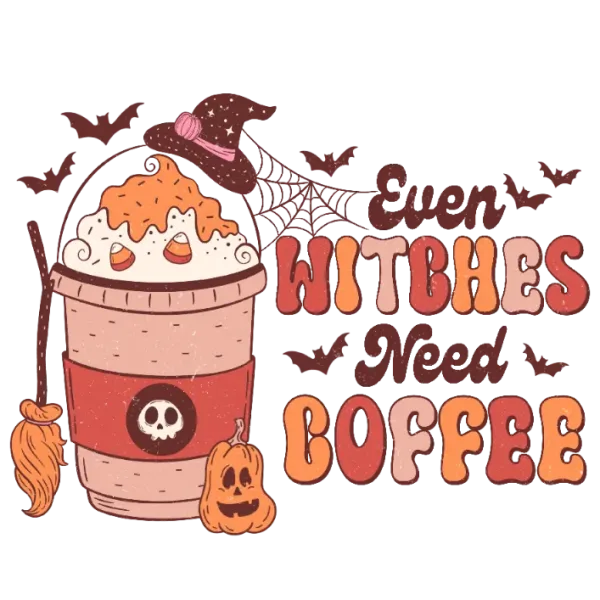 Even Witches Need Coffee