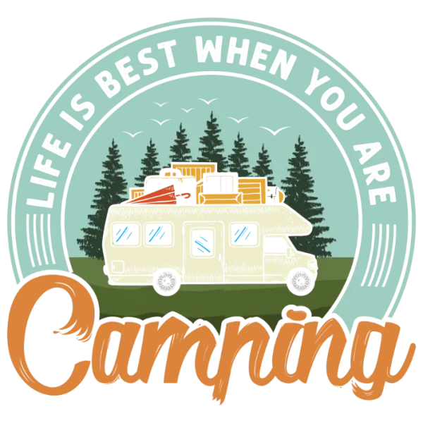 Life is Better When You're Camping