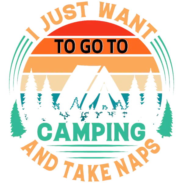 I Just Want to Go Camping and Take Naps T-shirt Transfer