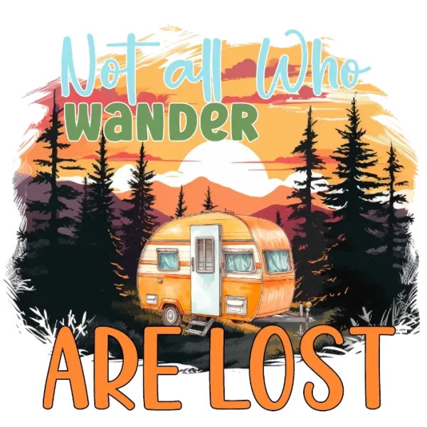 Not All Who Wander Are Lost Camper T-Shirt