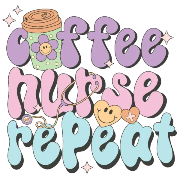 Coffee Nurse Repeat