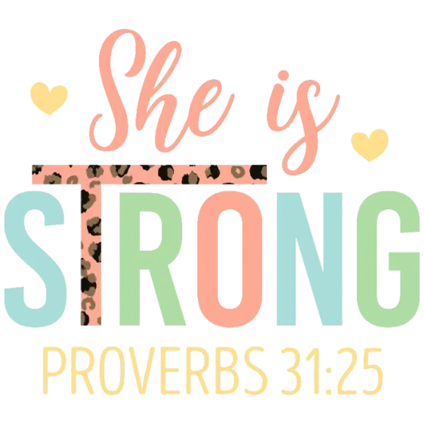 She is Strong Bible Verse Graphic DTF Transfer