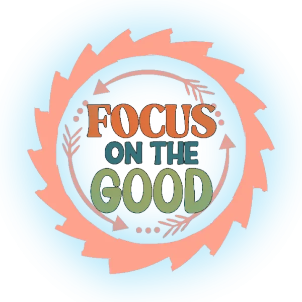 Focus on the Good