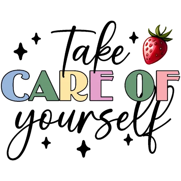 Take Care of Yourself
