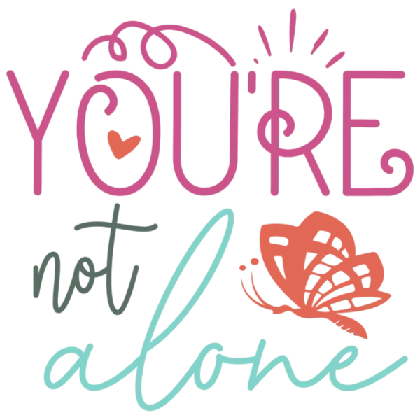 You're Not Alone Inspirational Quote Design