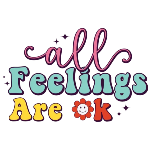 All Feelings Are Okay