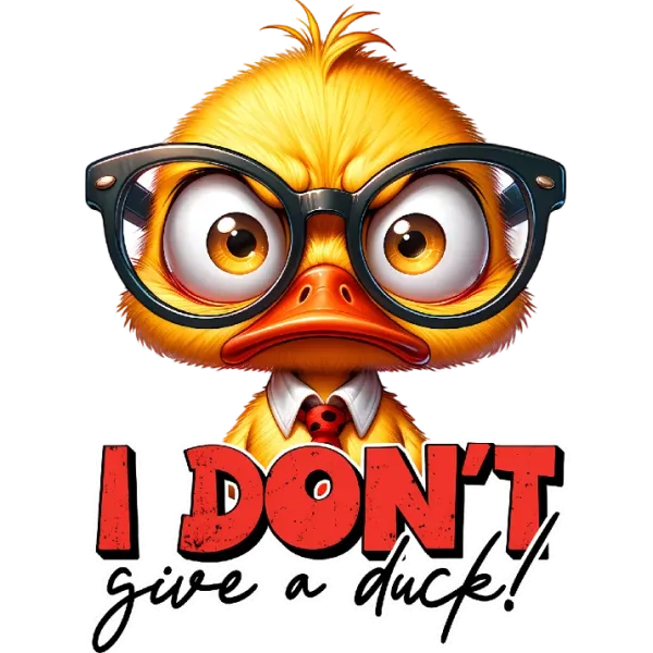 Funny Business Duck in Glasses Shirt with Funny I Don't Give a Duck Quote - DTF Transfer