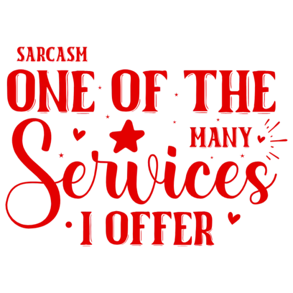 Sarcasm Services Shirt