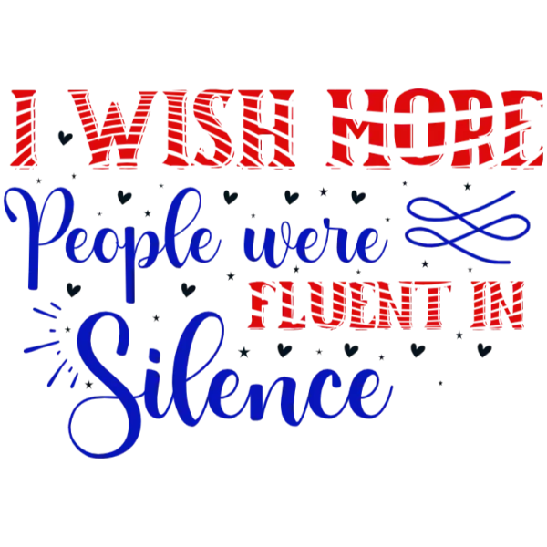 I Wish People Were Fluent in Silence DTF Transfer for Clothing and Accessories
