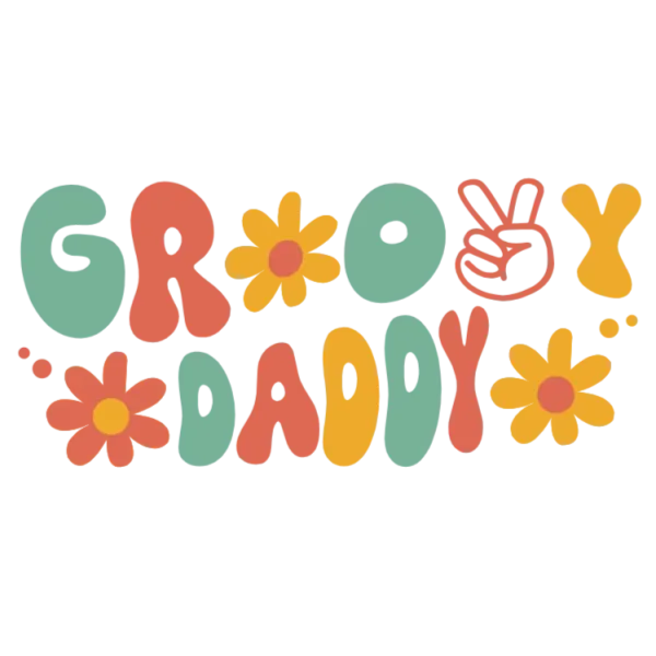 Groovy Daddy's Groovy Garden Sign
