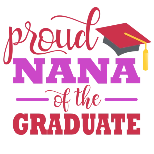 Proud Nana of the Graduate T-shirt
