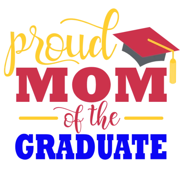 Proud Mom of a Graduate