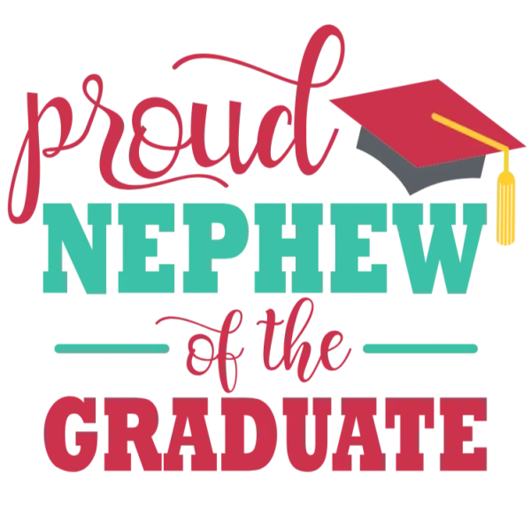 Proud Nephew of a Graduate