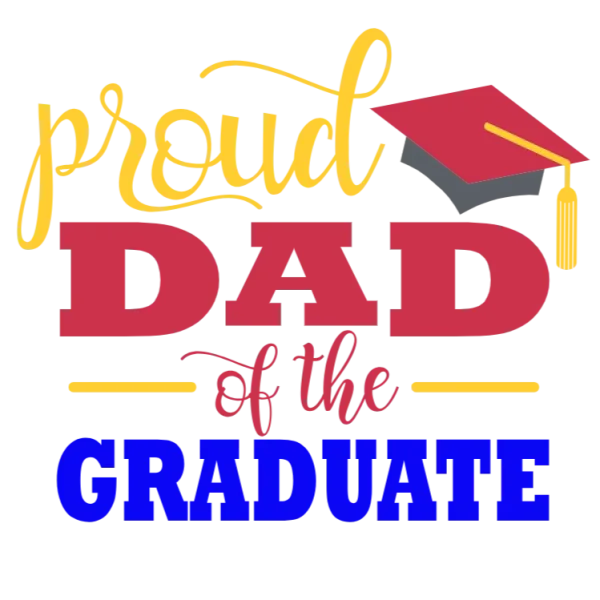 Proud Dad of a Graduate