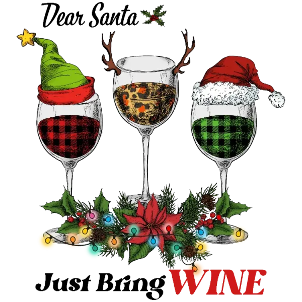 Dear Santa, Just Bring Wine