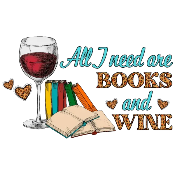 All I need are books and wine