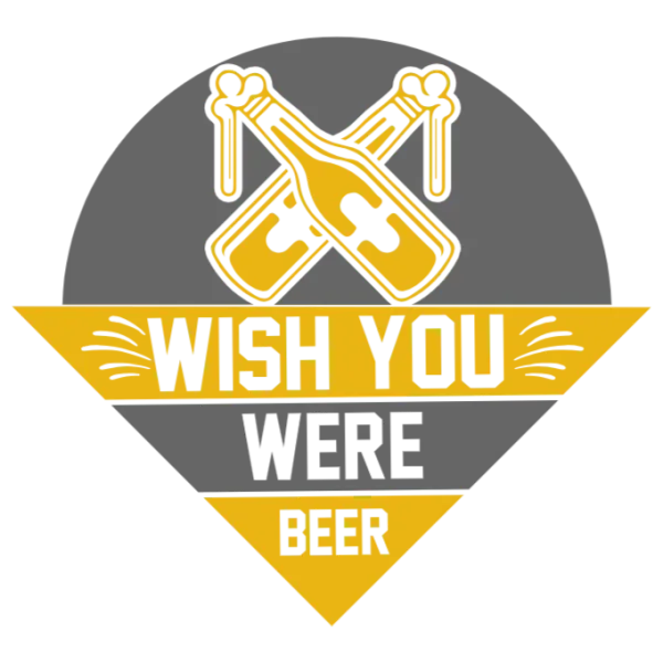 Wish You Were Beer
