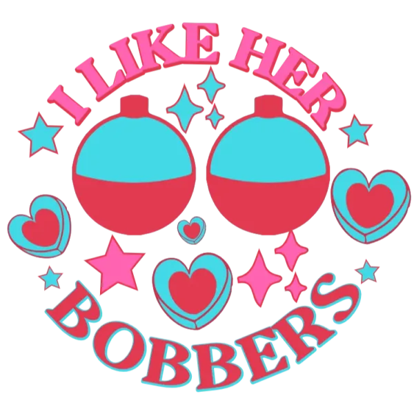 I Like Her Bobbers