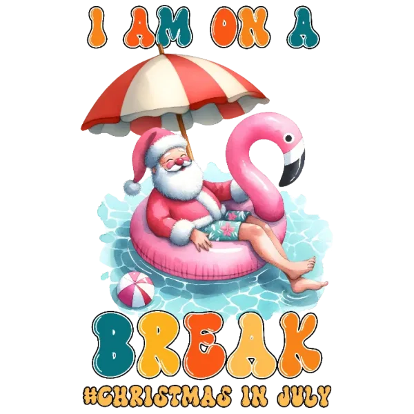 I Am on a Break: Christmas in July Flamingo Floatie Santa Claus T-Shirt