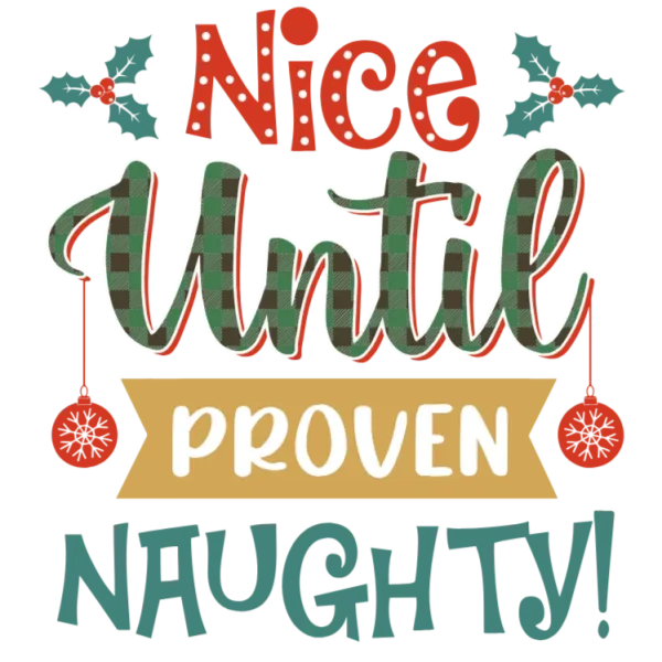 Nice Until Proven Naughty