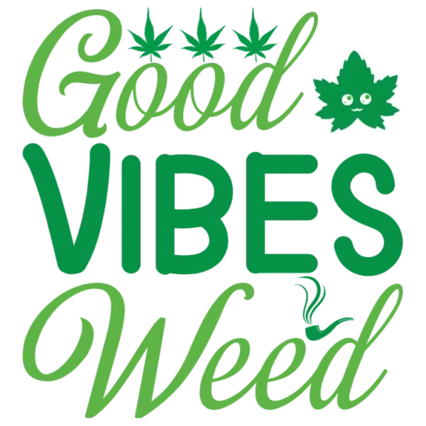 Good Vibes Weed