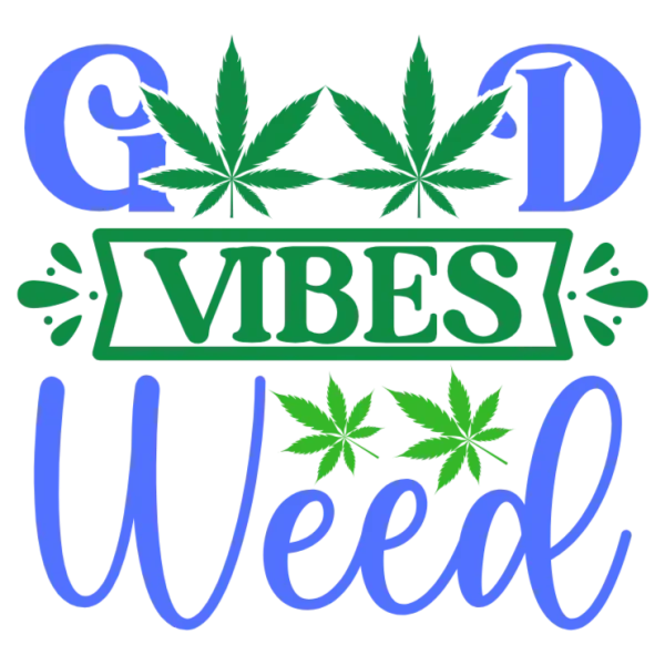 Good Vibes Weed Leaf T-Shirt Design