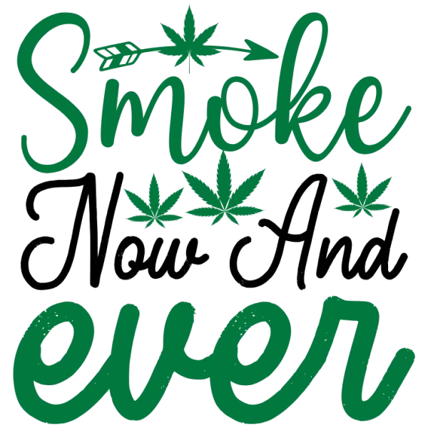 Smoke Now and Ever After