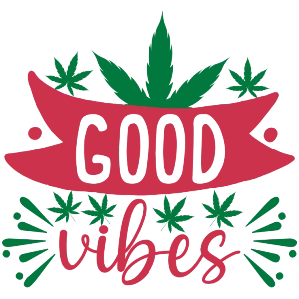 Good Vibes Weed Design