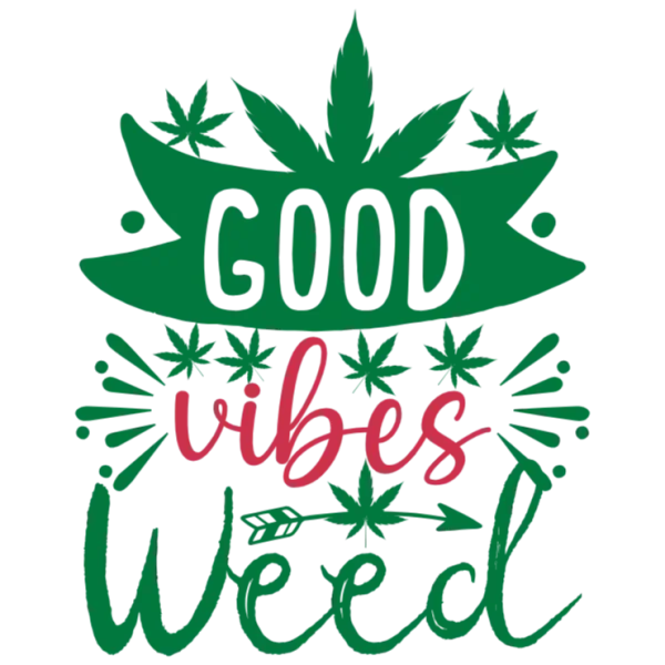 Good Vibes Weed