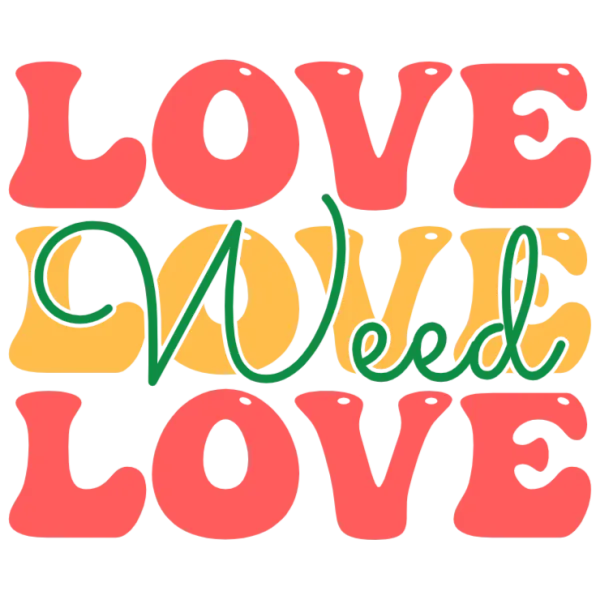 Love Weed Love