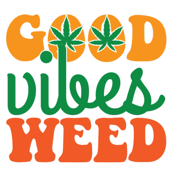 Good Vibes Weed