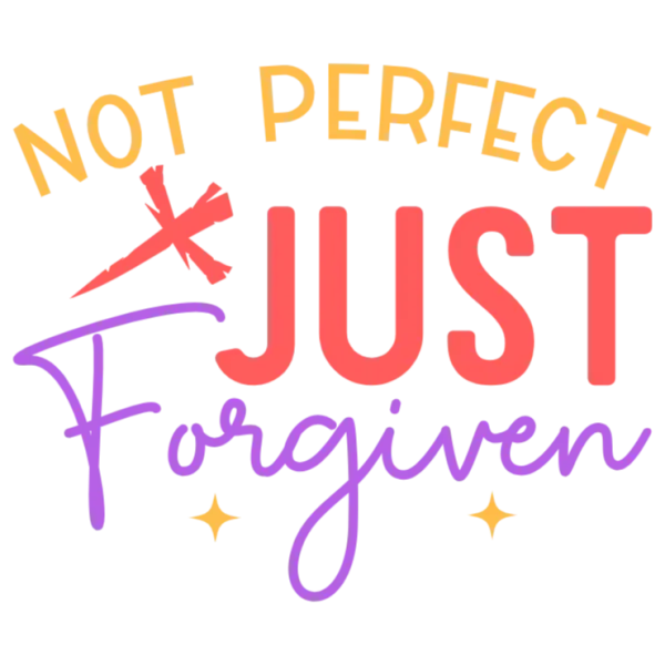 Not Perfect Just Forgiven T-shirt