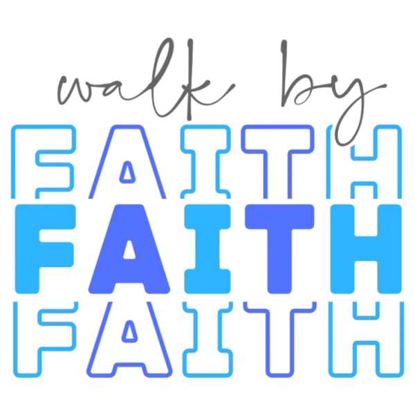 Walk by Faith T-Shirt Design