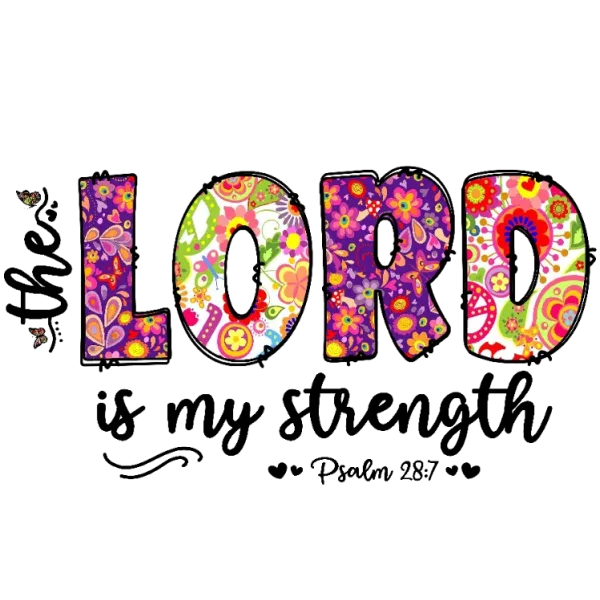 The Lord is My Strength