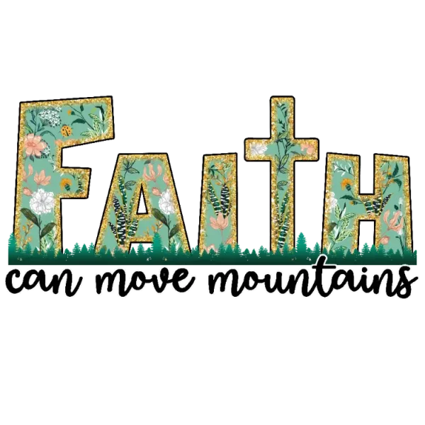 Faith Can Move Mountains Faithful Journey T-Shirt