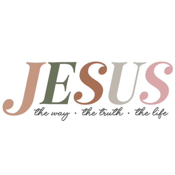 Jesus the Way the Truth the Life Bible Verse Quote
