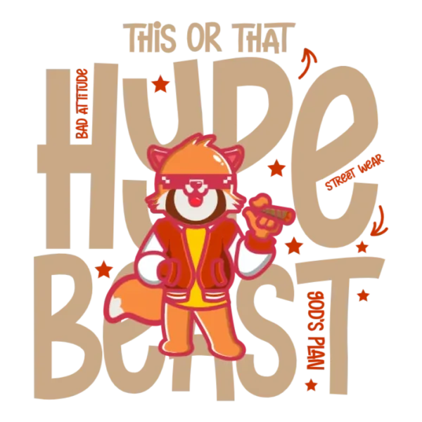 This Or That Huge Beast Bad Attitude Street Wear