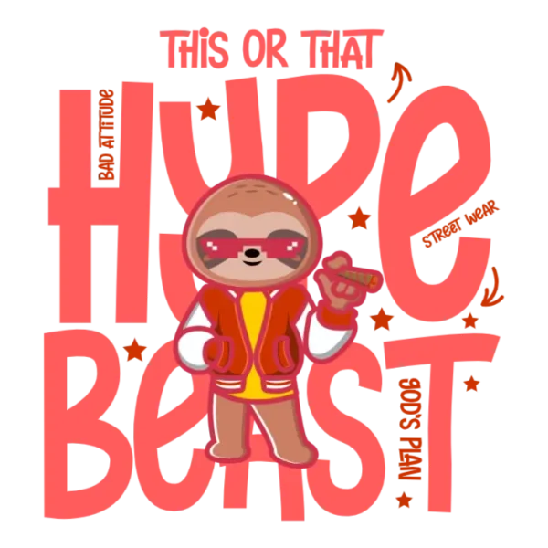 This or That: Hype Beast Sloth in Sunglasses