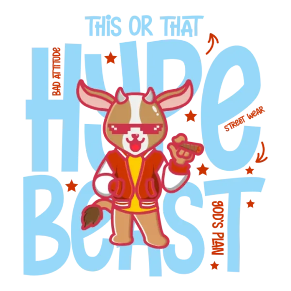 This Or That - Hype Beast Goat