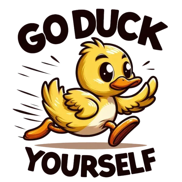 Go Duck Yourself