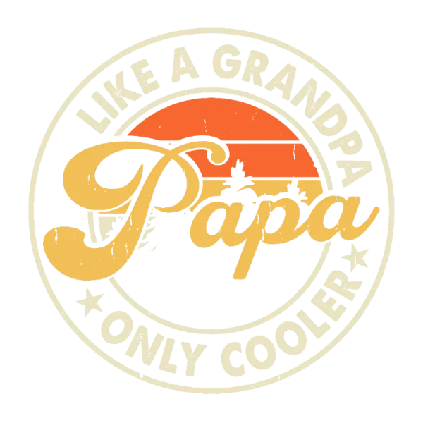 Like a Grandpa Only Cooler - Papa T-shirt