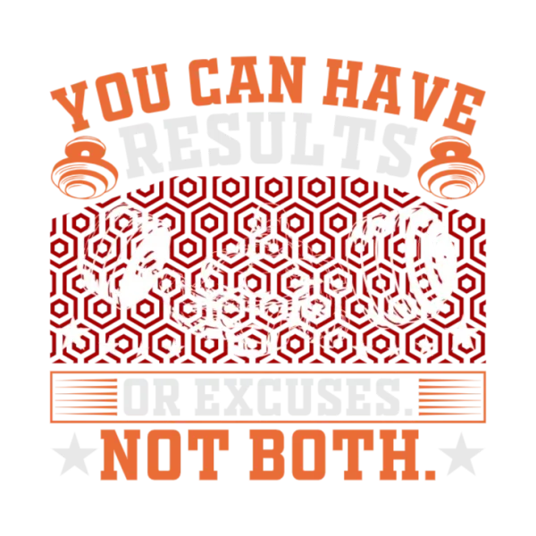 You Can Have Results or Excuses Not Both Fitness Motivational Workout