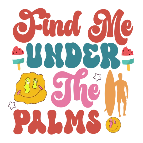 Find Me Under The Palms