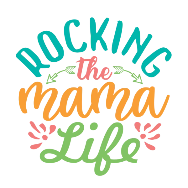Rocking the Mama Life