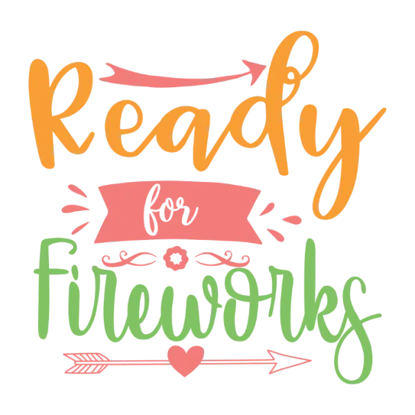 Ready for Fireworks