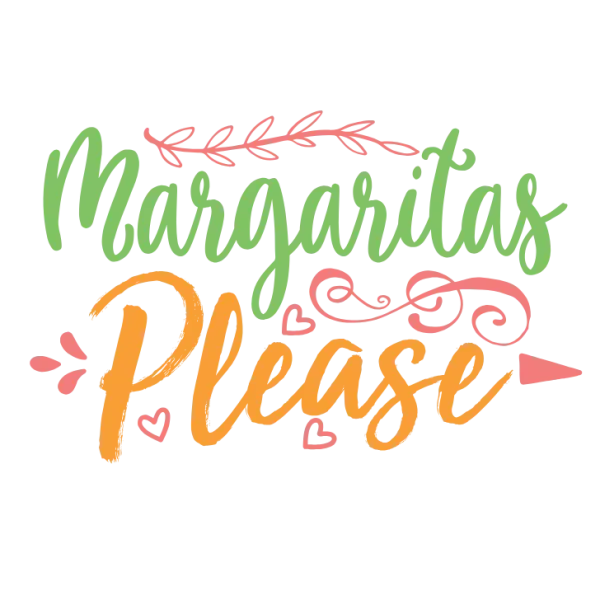 Margaritas Please