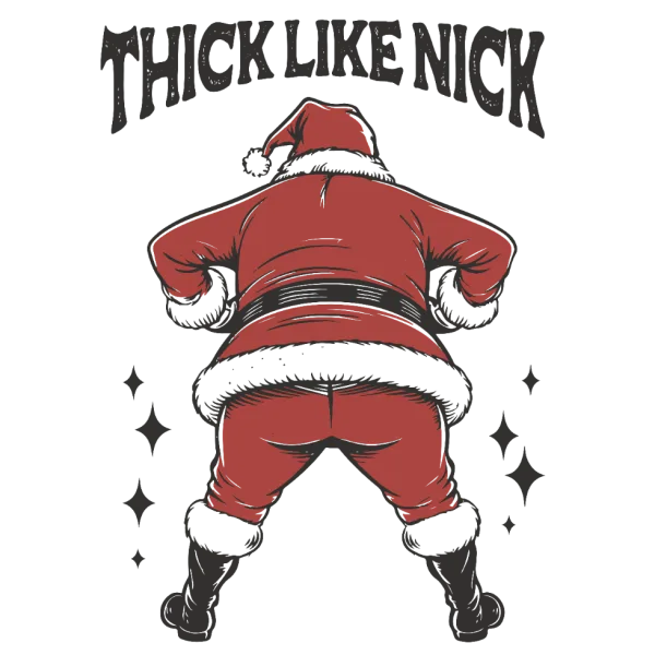 Thick Like Nick Santa